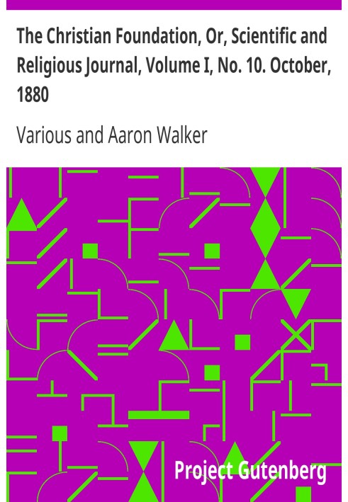 The Christian Foundation, Or, Scientific and Religion Journal, Том I, № 10. Жовтень 1880 р.