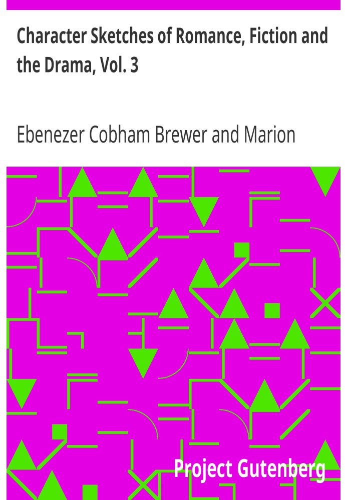 Character Sketches of Romance, Fiction and the Drama, Vol. 3 Переглянуте американське видання Reader's Handbook