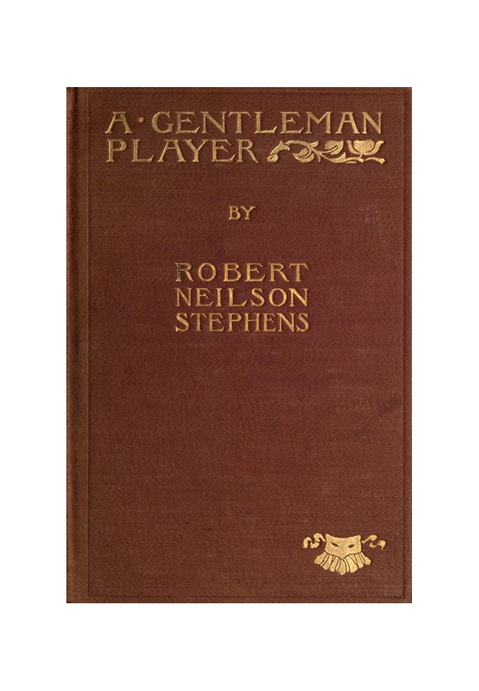 A Gentleman Player; His Adventures on a Secret Mission for Queen Elizabeth