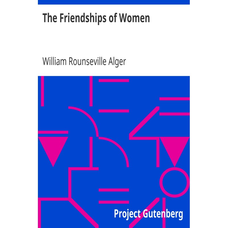 The Friendships of Women