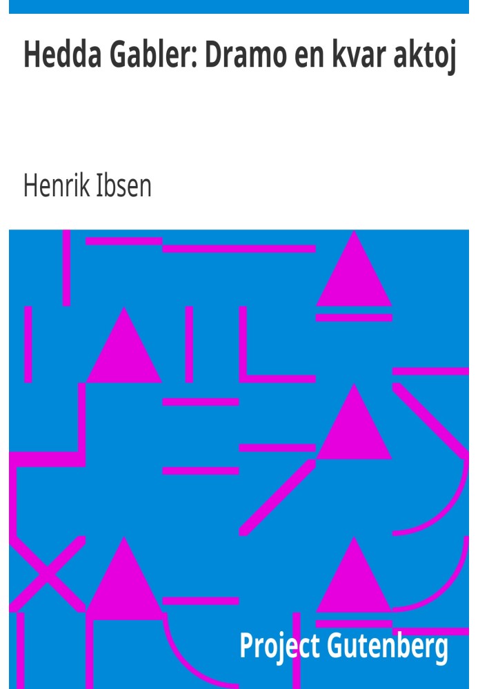 Гедда Габлер: драма на чотири дії