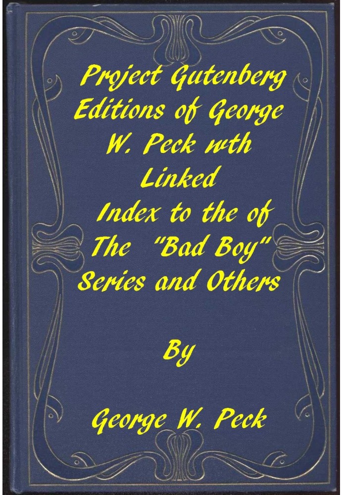 Работы Джорджа Пека. Связанный указатель с изданиями Project Gutenberg серии «Bad Boy» и других.
