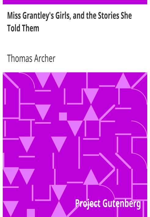 Дівчата міс Грантлі та історії, які вона їм розповідала