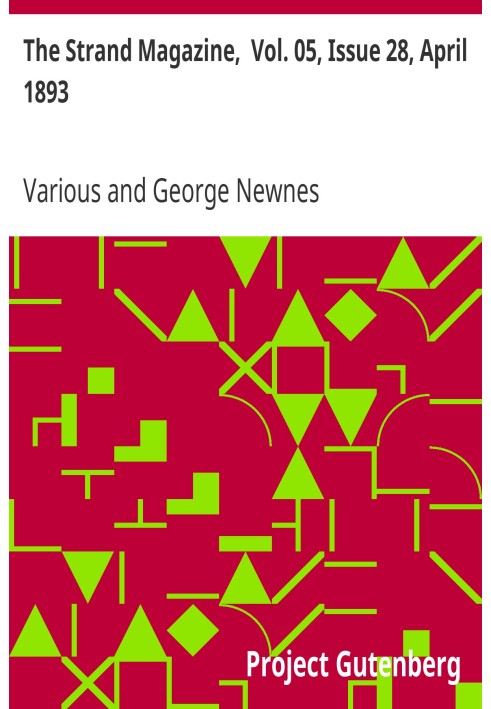 The Strand Magazine,  Vol. 05, Issue 28, April 1893 An Illustrated Monthly