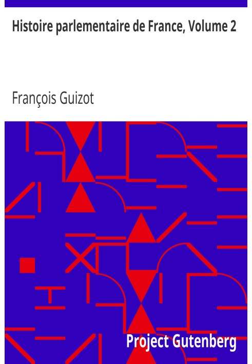 Парламентська історія Франції, том 2. Повне зібрання промов, виголошених у палатах з 1819 по 1848 рік