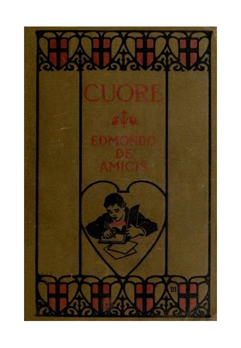 Cuore (Heart): An Italian Schoolboy's Journal