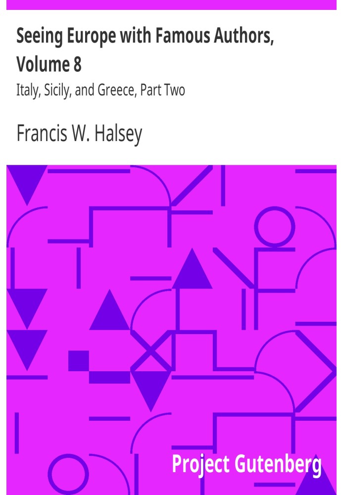 Увидев Европу с известными авторами, том 8 Италия, Сицилия и Греция, часть вторая