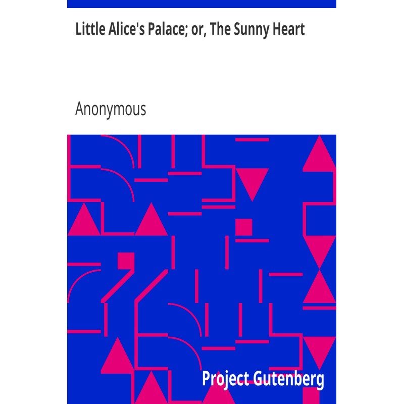 Little Alice's Palace; or,...