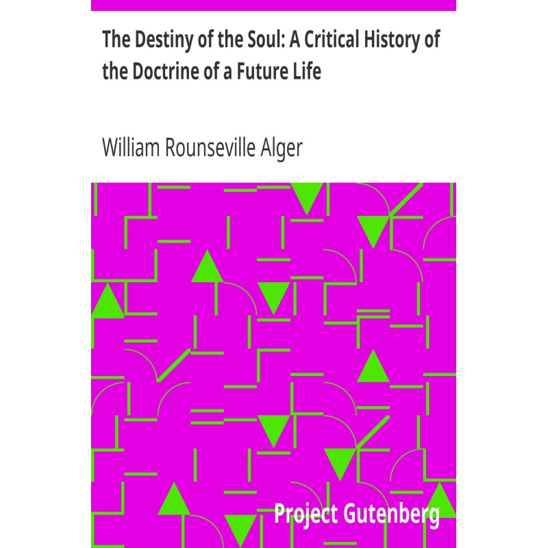 The Destiny of the Soul: A...