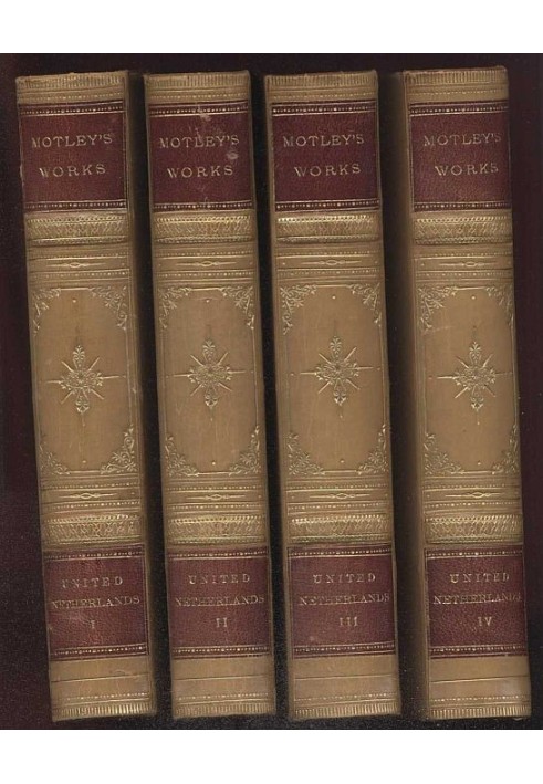 The Project Gutenberg Works of John Lothrop Motley A Linked Index for: The Rise of the Dutch Republic; The History of the United