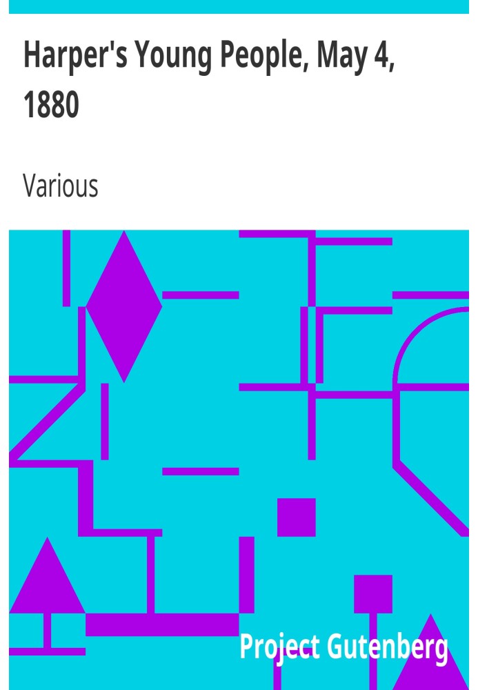 «Молодежь Харпера», 4 мая 1880 г., иллюстрированный еженедельник.