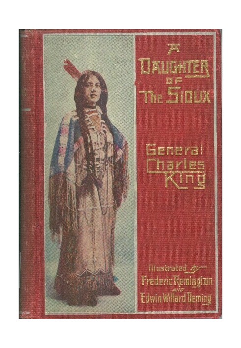 A Daughter of the Sioux: A Tale of the Indian frontier