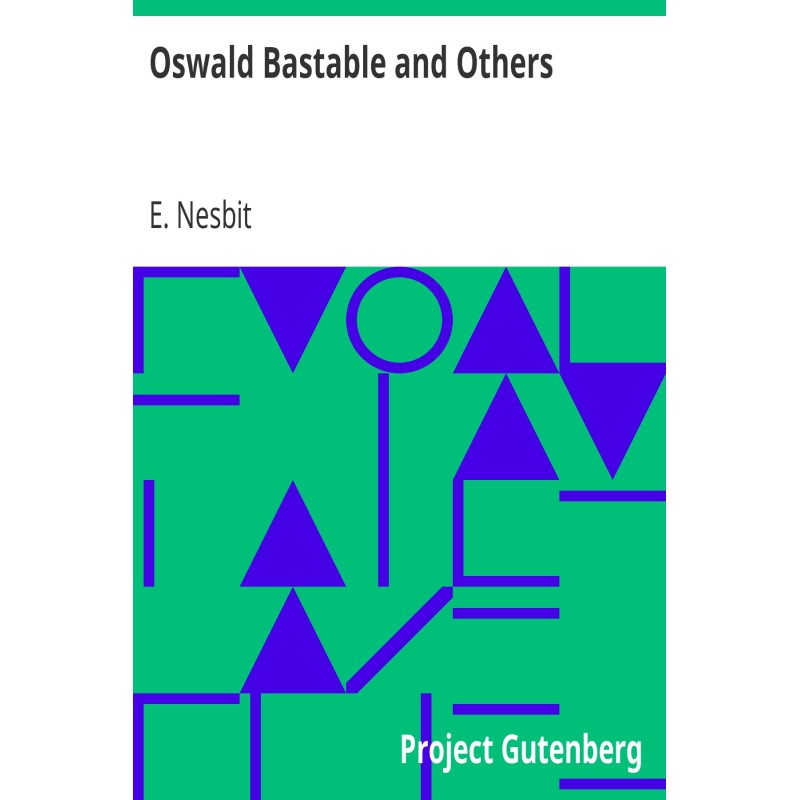 Oswald Bastable and Others