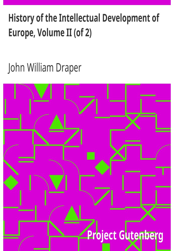 Історія інтелектуального розвитку Європи, Том II (з 2) Переглянуте видання