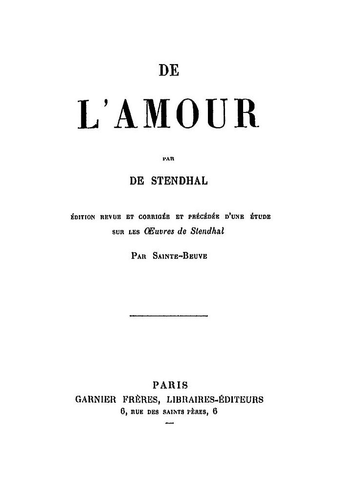 Of Love Edition revised and corrected and preceded by a study on the works of Stendhal by Sainte-Beuve