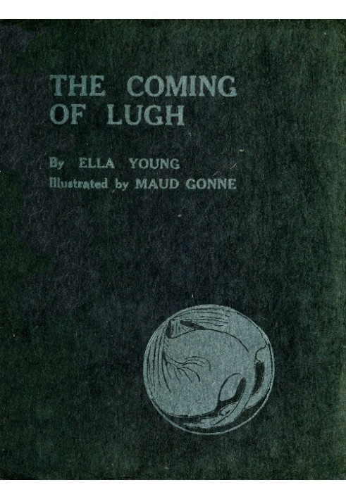 The Coming of Lugh: A Celtic Wonder-Tale Retold