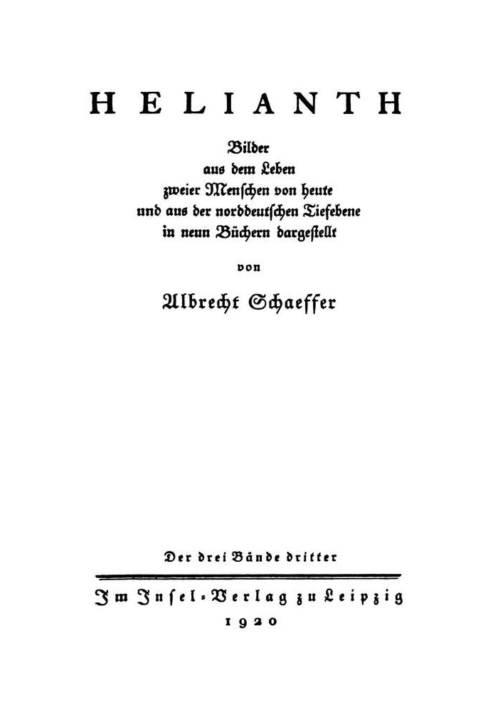 Helianth. Volume 3 pictures from the lives of two people today and from the North German plain