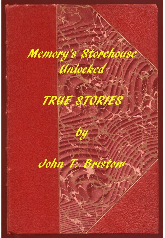 Memory's Storehouse Unlocked, True Stories Pioneer Days In Wetmore and Northeast Kansas