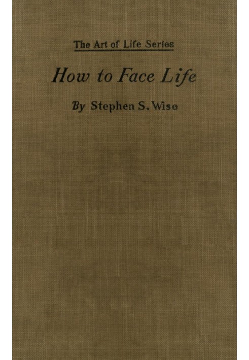 How to Face Life