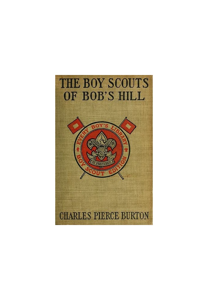 The Boy Scouts of Bob's Hill A Sequel to 'The Bob's Hill Braves'