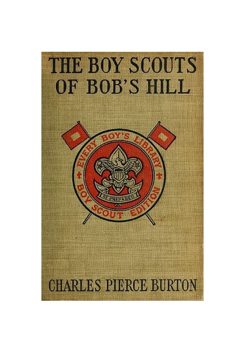 The Boy Scouts of Bob's Hill A Sequel to 'The Bob's Hill Braves'