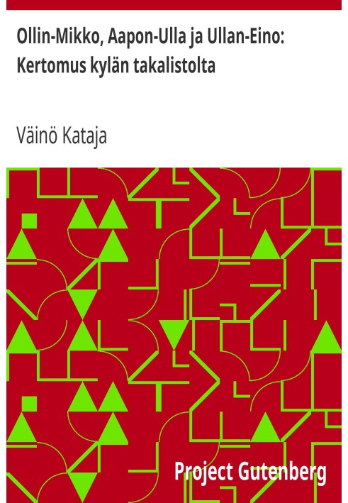 Оллин-Микко, Аапон-Улла и Уллан-Эйно: История из заднего списка села