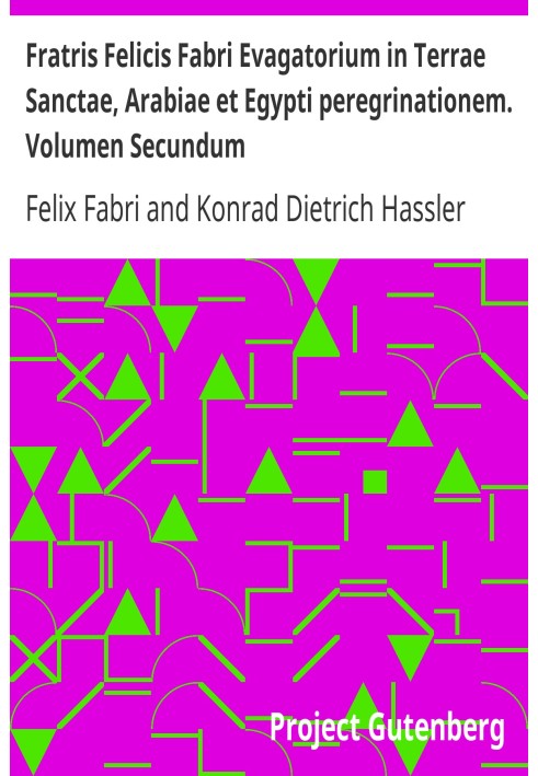 Подорож брата Фелісіса Фабрі до Святої Землі, Аравії та Єгипту. Том другий