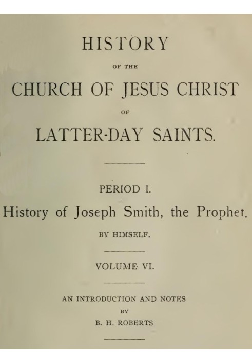 History of the Church of Jesus Christ of Latter-day Saints, Volume 6