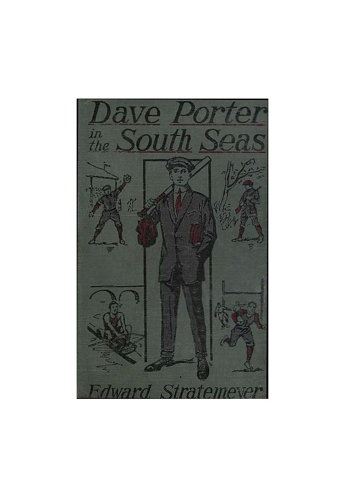 Dave Porter in the South Seas; or, The Strange Cruise of the Stormy Petrel