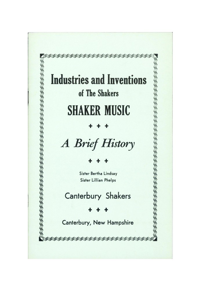 Industries and Inventions of the Shakers: Shaker Music, a Brief History