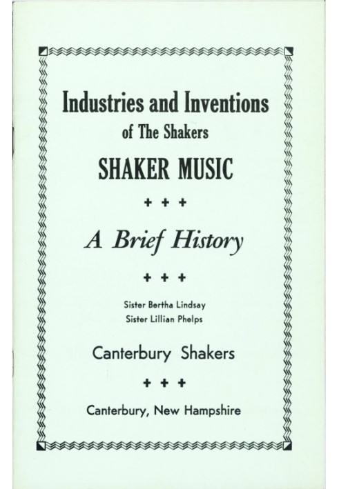 Industries and Inventions of the Shakers: Shaker Music, a Brief History