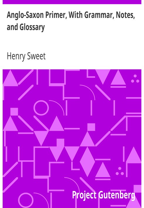 Англосаксонський буквар із граматикою, примітками та глосарієм, восьме видання, переглянуте