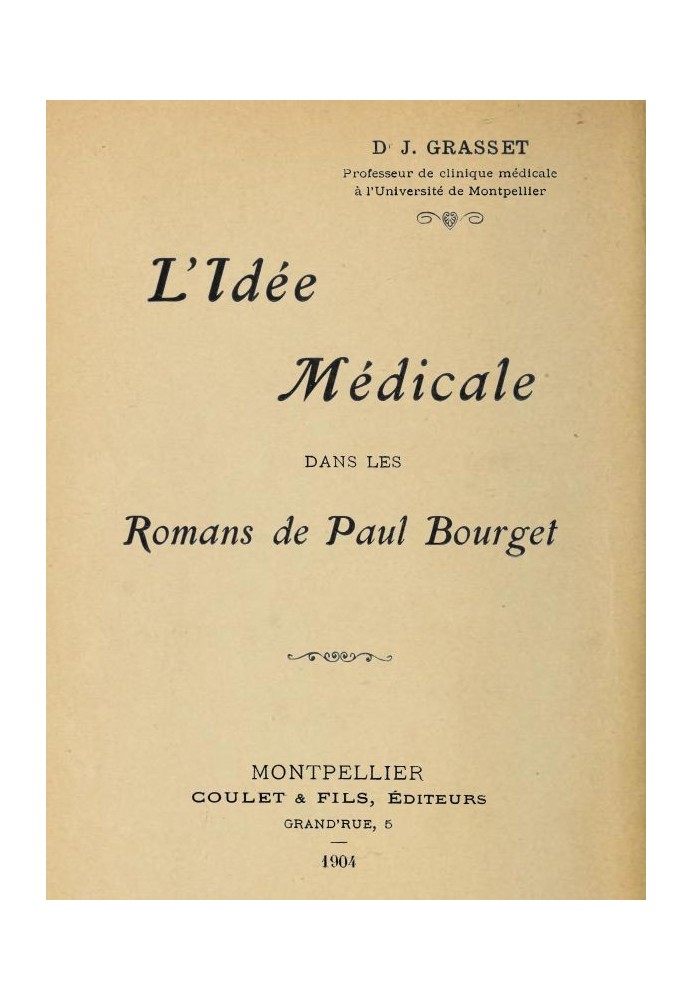 The medical idea in the novels of Paul Bourget