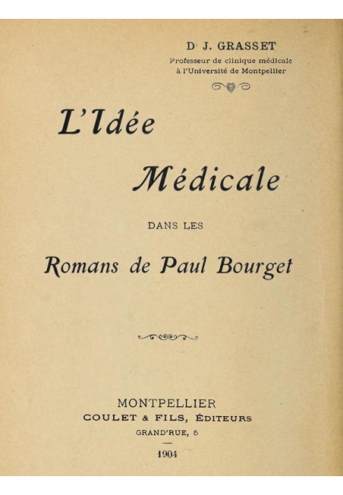 The medical idea in the novels of Paul Bourget