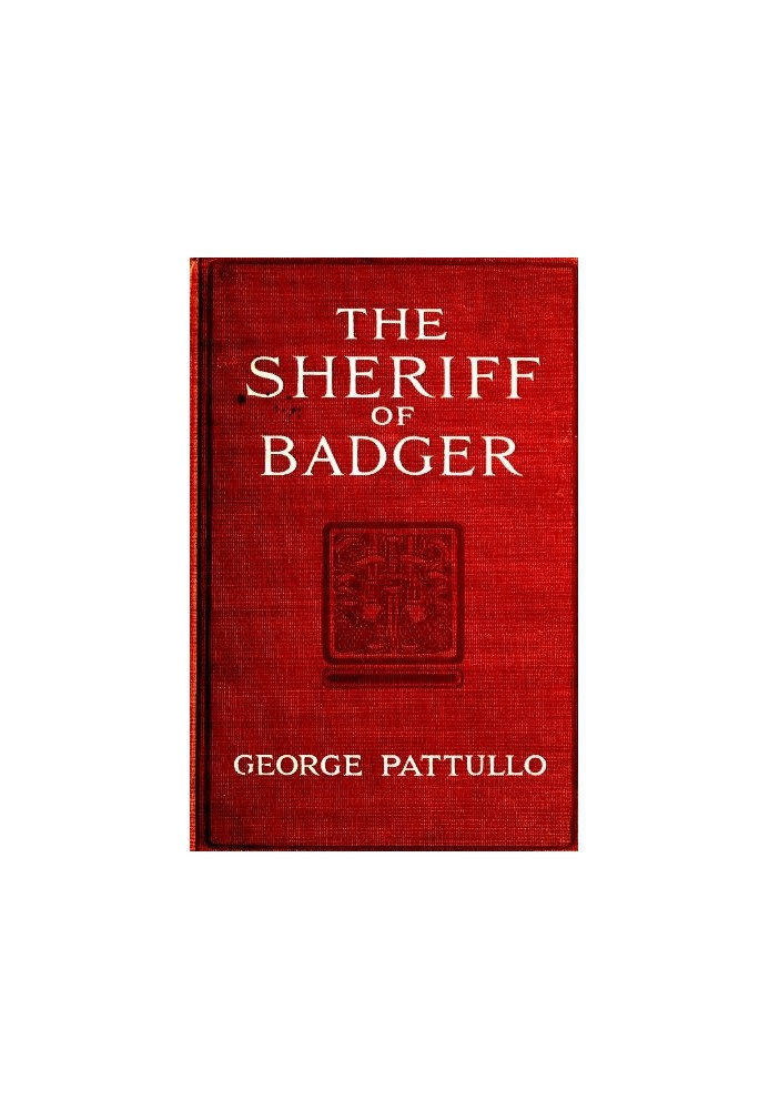 The Sheriff of Badger: A Tale of the Southwest Borderland