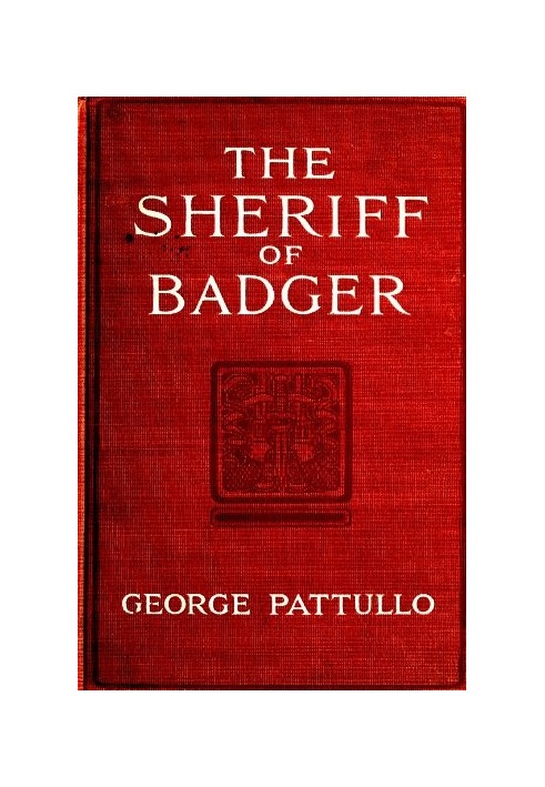 The Sheriff of Badger: A Tale of the Southwest Borderland