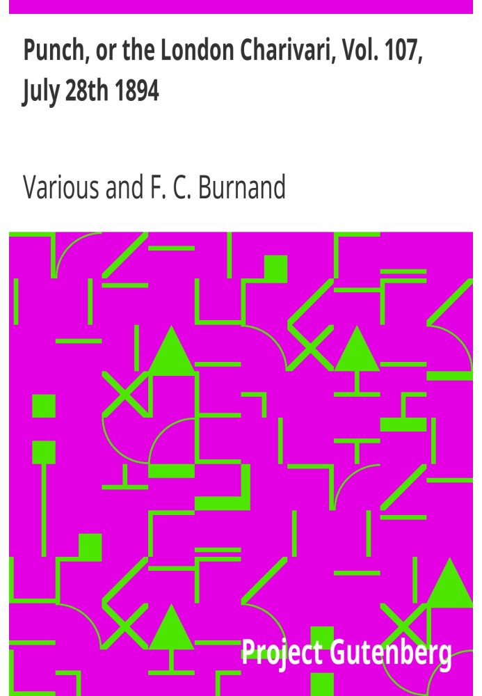 Пунш, или Лондонский Чаривари, Vol. 107, 28 июля 1894 г.