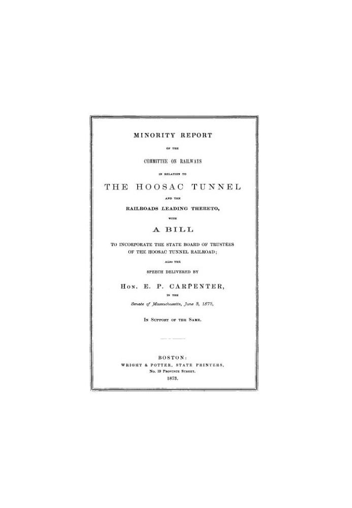 Minority Report of the Committee on Railways in Relation to the Hoosac Tunnel and the Railroads Leading Thereto With a bill to i