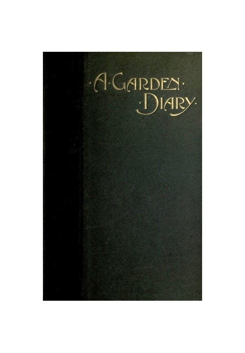 A Garden Diary, September 1899—September 1900