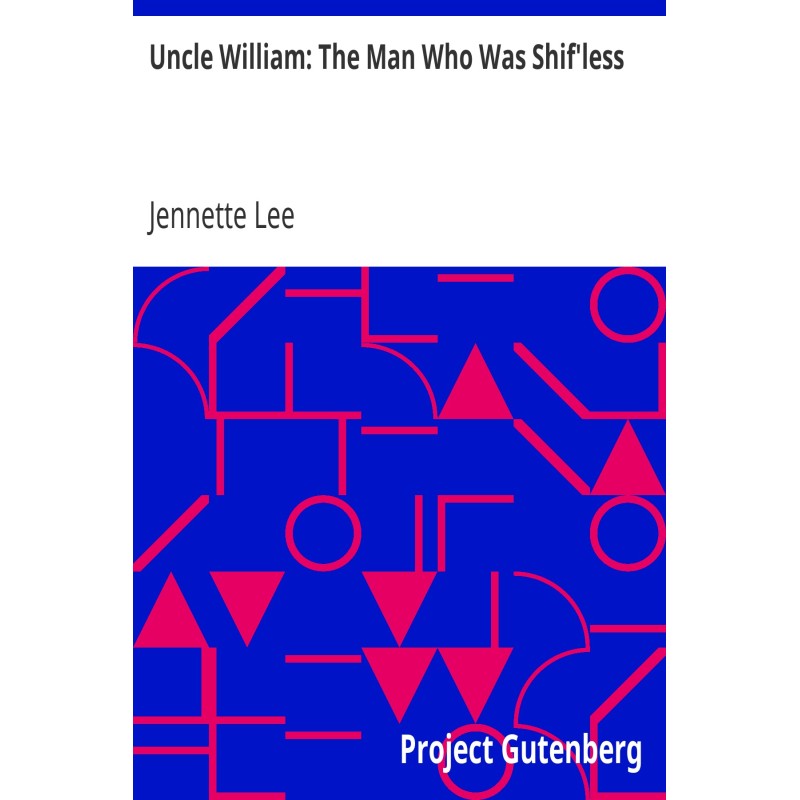 Uncle William: The Man Who...