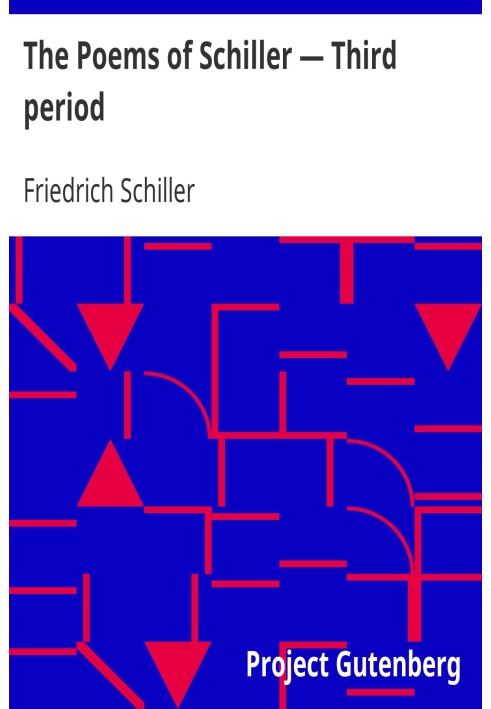 The Poems of Schiller — Third period