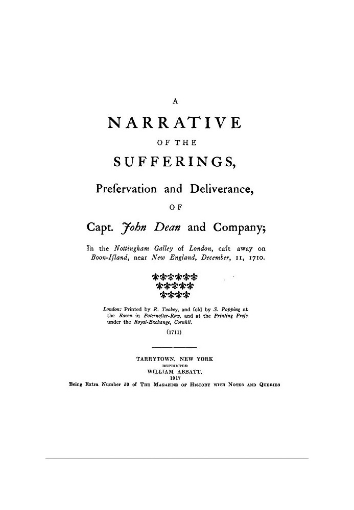 A narrative of the sufferings, preservation and deliverance, of Capt. John Dean and company in the Nottingham galley of London, 