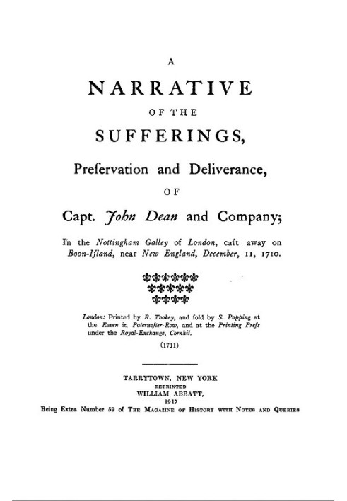 A narrative of the sufferings, preservation and deliverance, of Capt. John Dean and company in the Nottingham galley of London, 