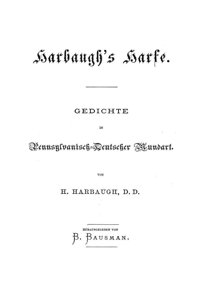 Harbaugh's Harp: Poems in the Pennsylvania German Dialect