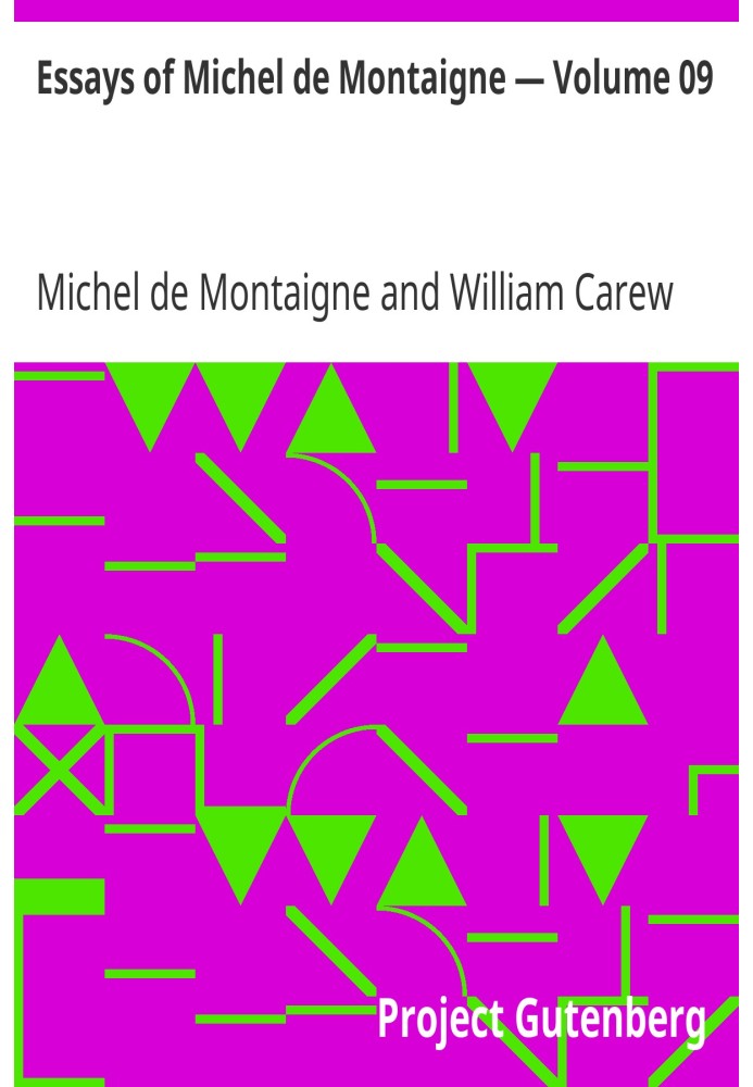 Essays of Michel de Montaigne — Volume 09