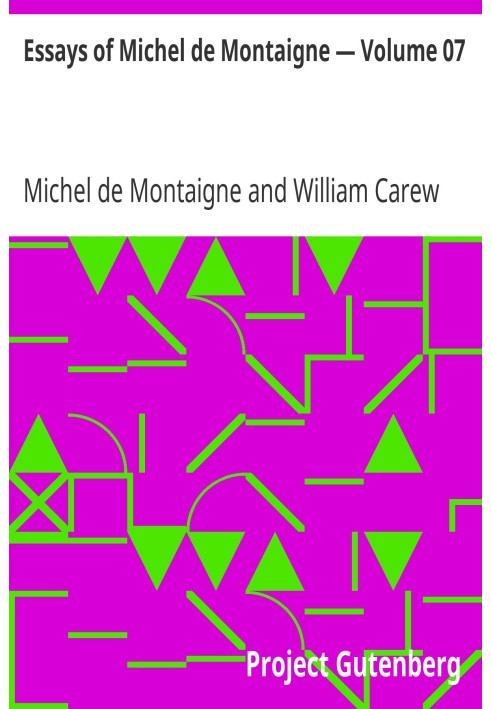 Essays of Michel de Montaigne — Volume 07