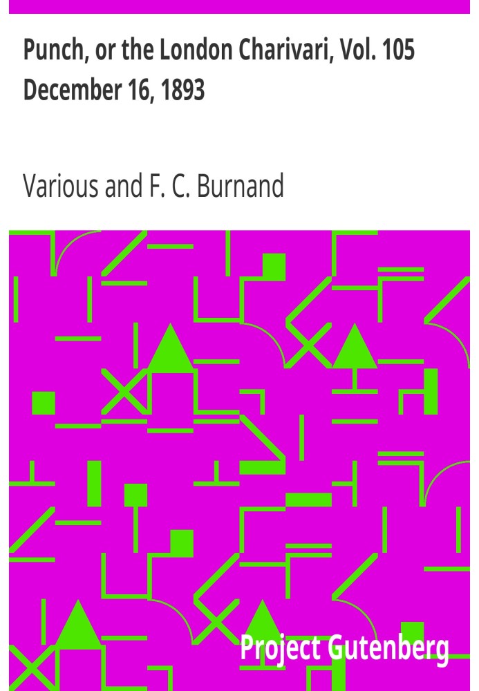 Пунш, или Лондонский Чаривари, Vol. 105 16 декабря 1893 г.