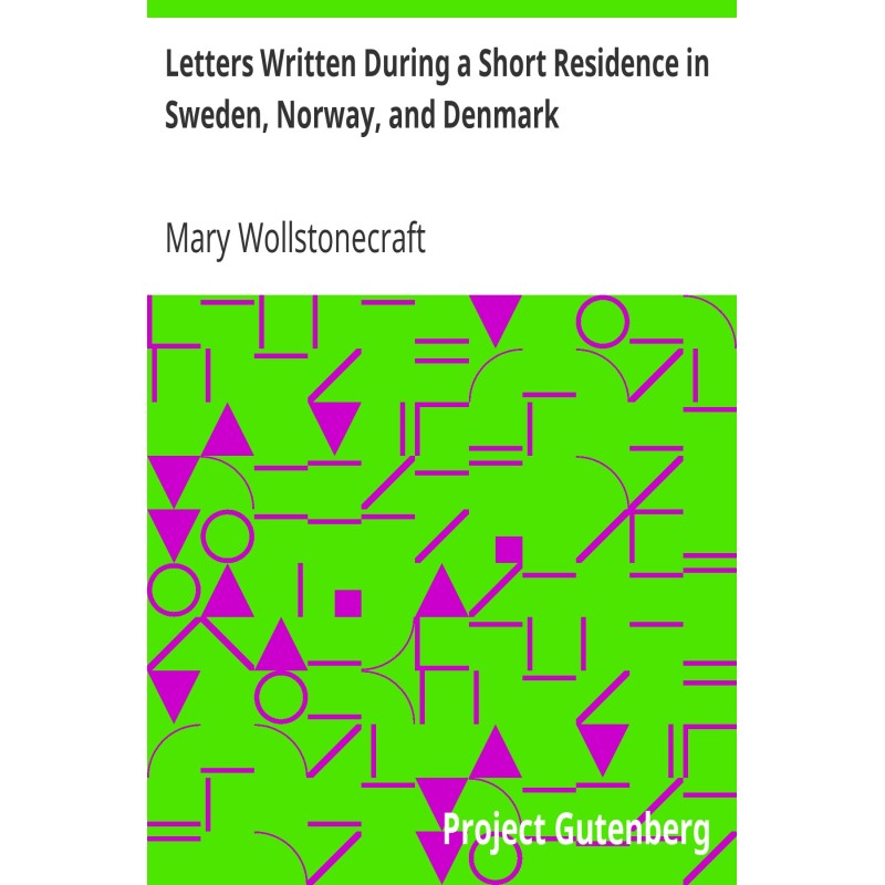 Letters Written During a...