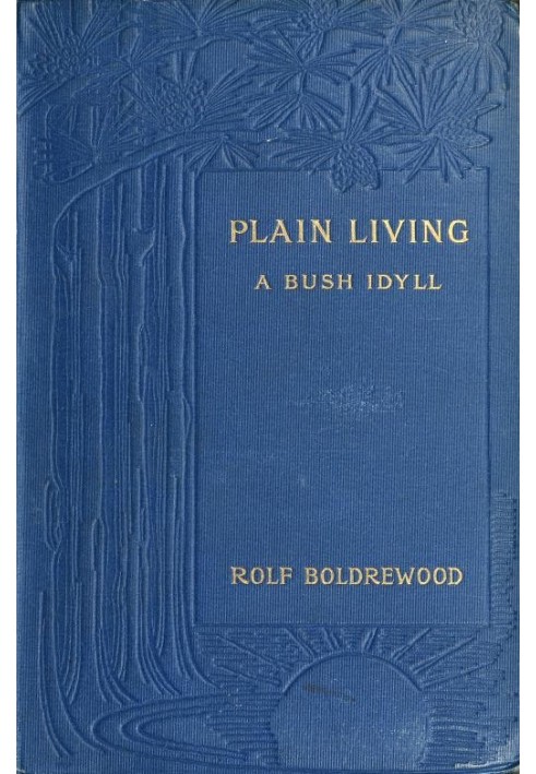 Plain Living: A Bush Idyll