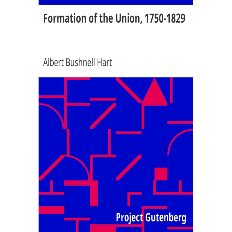 Formation of the Union,...